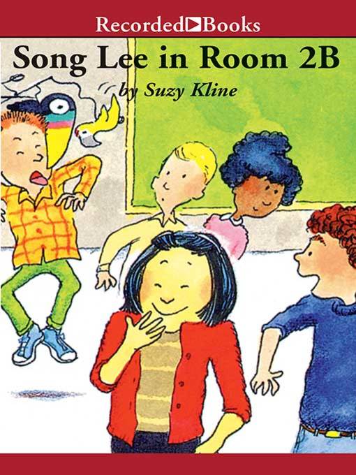 Title details for Song Lee in Room 2B by Suzy Kline - Available